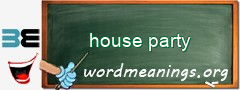 WordMeaning blackboard for house party